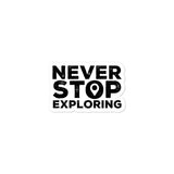 'Never Stop Exploring' Sticker